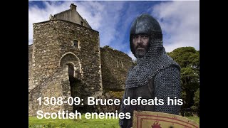 29 Bruce defeats his enemies in Scotland [upl. by Screens]