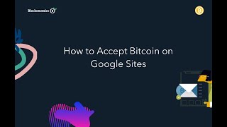 How to Accept Bitcoin on Google Sites [upl. by Fagin]