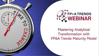 Mastering Analytical Transformation with FPampA Trends Maturity Model [upl. by Katsuyama679]