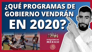 ¿QUÉ PROGRAMAS DE GOBIERNO VENDRÁN EN 2020  APOYOS DE GOBIERNO [upl. by Argyres]