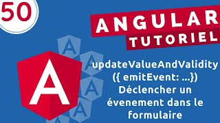 Tutoriel Angular 50  Déclencher des évenements dans un formulaire avec emitEvent [upl. by Zonda88]