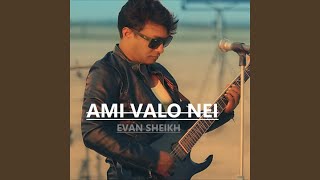 Ami Valo Nei [upl. by Blaine]