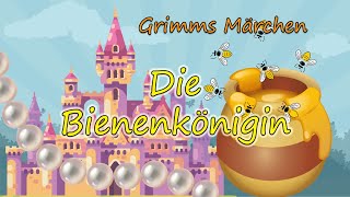 Grimms Märchen Die Bienenkönigin [upl. by Maje826]