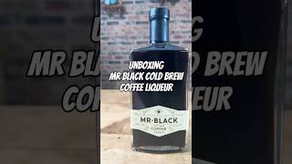 Unboxing Mr Black Cold Brew Coffee Liqueur coffee coffeelover shorts [upl. by Akerdna326]