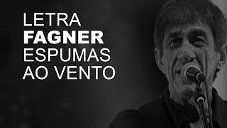 Fagner Espumas Ao Vento LETRA I LYRIC D [upl. by Jem]