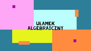 Ułamek algebraiczny Skracanie i rozszerzanie ułamków algebraicznych [upl. by Ratcliff]