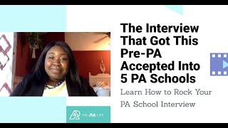 The Interview That Got This PrePA Accepted to 5 PA Schools [upl. by Netsryk765]