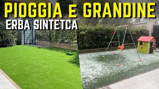 GIARDINO ERBA SINTETICA con PIOGGIA e GRANDINE si rovina [upl. by Kcam]