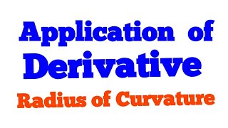 Application Of Derivative Radius of Curvature [upl. by Silverman]