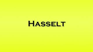 Pronunciation of Hasselt [upl. by Gigi]