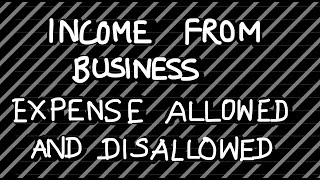 Income from Business Expenses Allowed and Disallowed cmainter [upl. by Ahsyad]