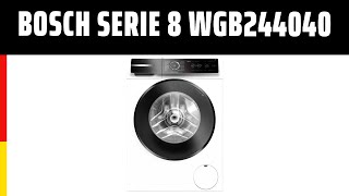 Waschmaschine Bosch Serie 8 WGB244040  Test  Deutsch [upl. by Wenda]