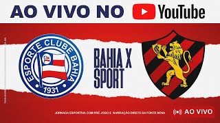 🚨 JOGO AO VIVO 🚨 BAHIA X SPORT  1ª RODADA DA COPA DO NORDESTE 2024  DIRETO DA FONTE NOVA [upl. by Ahtelat645]