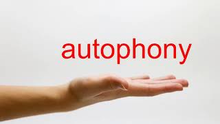 How to Pronounce autophony  American English [upl. by Giarc859]