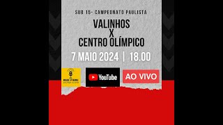 VALINHOS X CENTRO OLIMPICO VOLEI SUB 15 AO VIVO CAMP PAULISTA [upl. by Lyrem563]