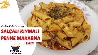 En Sevdiklerimizden SALÇALI KIYMALI PENNE MAKARNA Tarifi [upl. by Erdried]