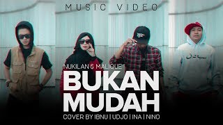 Bukan Mudah  Nukilan featuring Malique Music Video COVER Version [upl. by Torie84]