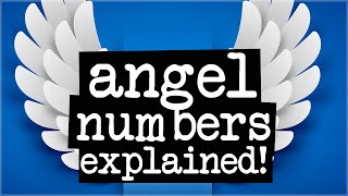 What Are Angel Numbers EXPLAINED [upl. by Hartman]