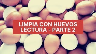 LIMPIA CON HUEVOS  INTERPRETACIÓN  SIGNIFICADOS  CONSAGRACIÓN  PARTE 2 [upl. by Yelserp213]