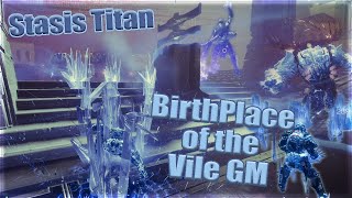 EASY Birthplace of the VIle GM  Stasis Titan  Destiny 2 [upl. by Ahsatak]