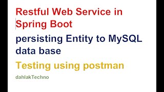 Restful Web Service In SpringBoot persisting Entity to MySQL data base Testing using postman [upl. by Granoff]