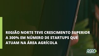 Número de startups do agro brasileiro cresce 147 em um ano [upl. by Dennett]