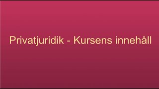 Privatjuridik  Kursens innehåll [upl. by Riella]