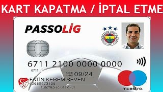 Passolig Kart Kapatma  Kart İptal Etme [upl. by Notyarb999]