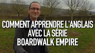 Comment apprendre langlais avec la série Boardwalk Empire [upl. by Baillieu]