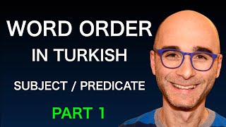 How to form sentences in Turkish  Word Order  Subject and Predicate  Part 1 [upl. by Linea748]