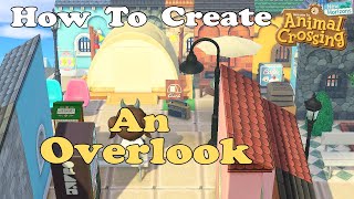 Creating a Small Towncore or Citycore Overlook  Animal Crossing New Horizons [upl. by Anihpled262]