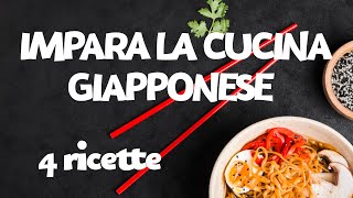 IMPARA 4 RICETTE GIAPPONESI SEMPLICI E VELOCI [upl. by Teryn]