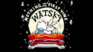 Watsky  13  Nothing Like the First Time [upl. by Bainter585]