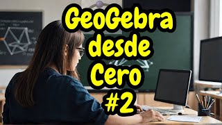 ¡Tutorial de GeoGebra desde Cero Guía completa [upl. by Ainoyek]