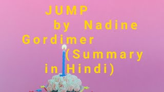 Jump by Nadine Gordimer in HindiExplanation analysis and summary of Jump by Nadine Gordimer in [upl. by Zennie]