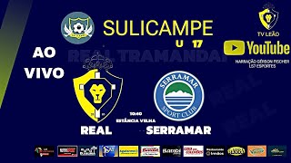 REAL TRAMANDAÍ X SERRAMAR  SUB 17  SULICAMPE [upl. by Nylyaj]