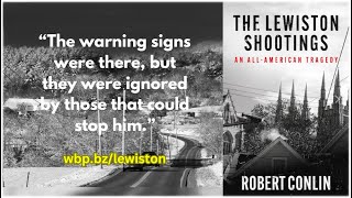 THE LEWISTON SHOOTINGS  True Crime by Investigative Journalist Robert Conlin [upl. by Yelda]