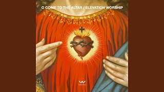 O Come to the Altar Radio Version [upl. by Davis889]