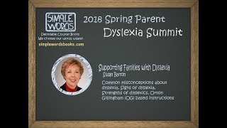 2018 Spring Dyslexia Summit Supporting Families with Dyslexia by Susan Barton [upl. by Sara943]