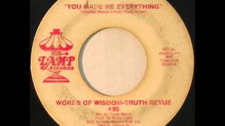 WORDS OF WISDOM TRUTH REVUE YOU MADE ME EVERYTHING [upl. by Apthorp]