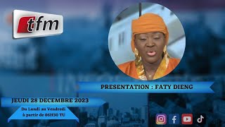 🚨 TFM LIVE  Infos matin du 28 Décembre 2023 présenté par Faty Dieng [upl. by Gasperoni]