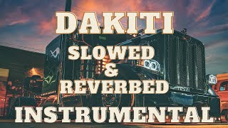 Dakiti  𝕊𝕝𝕠𝕨𝕖𝕕 𝕒𝕟𝕕 𝕣𝕖𝕧𝕖𝕣𝕓𝕖𝕕  𝗜𝗻𝘀𝘁𝗿𝘂𝗺𝗲𝗻𝘁𝗮𝗹 [upl. by Kerwinn]