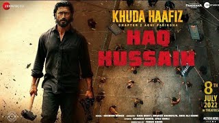 Haq Hussain Khuda Haafiz 2 movie Song  Vidyut Jammwal  Shabbir A Saaj B Brijesh S  Faruk K [upl. by Kissel]