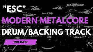 quotESCquot Modern Metalcore Drum and Backing Track 180 BPM  HD [upl. by Abbotsun]