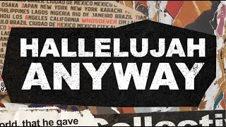 Rend Collective  “Hallelujah Anyway” Lyric Video [upl. by Haneekas]