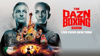 THE DAZN BOXING SHOW LIVE FROM NEW YORK CITY FOR TAYLOR vs SERRANO [upl. by Anneres]