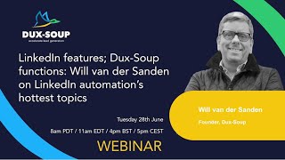 LinkedIn features DuxSoup functions Will van der Sanden on LinkedIn automation’s hottest topics [upl. by Maccarthy907]