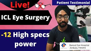 ICL Live Surgery  High Power Specs Removal Surgery  ICL Surgery Experience At Bansal Eye Hospital [upl. by Neenaej31]