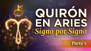 Quirón entra en Aries  Parte 1  Signo por Signo  Abril 2018 [upl. by Pufahl]