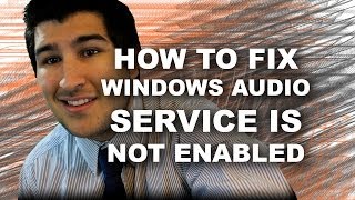 How to FixquotWindows Audio Service is Not Enabledquot With Subtitles [upl. by Nicolais233]